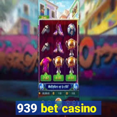 939 bet casino